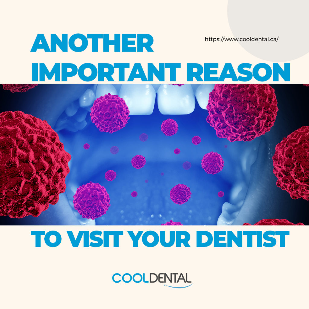 Another important reason to visit your Dentist